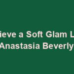 Achieve a Soft Glam Look with Anastasia Beverly Hills