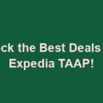 Unlock the Best Deals with Expedia TAAP!