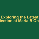 Exploring the Latest Collection at Maria B Online