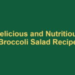 Delicious and Nutritious Broccoli Salad Recipe